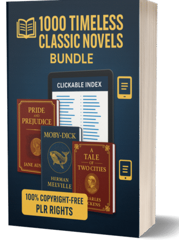 1000 Classic & Famous Novels Collection – Complete Digital Library with PLR Rights for Resell & Personal Use