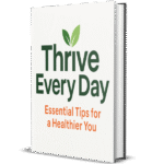 Thrive Every Day: Your Digital Guide to Health, Happiness & Lasting Balance
